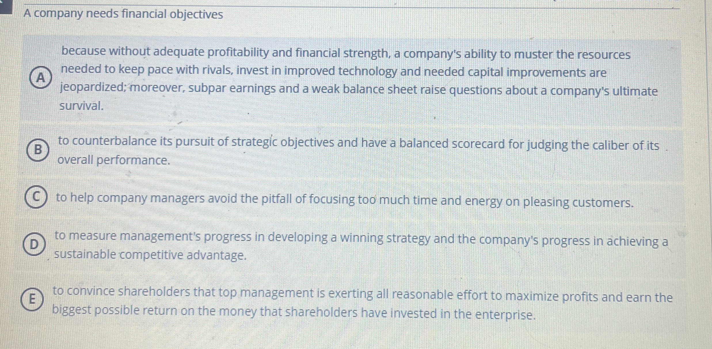  A company needs financial objectives because without adequate profitability and financial