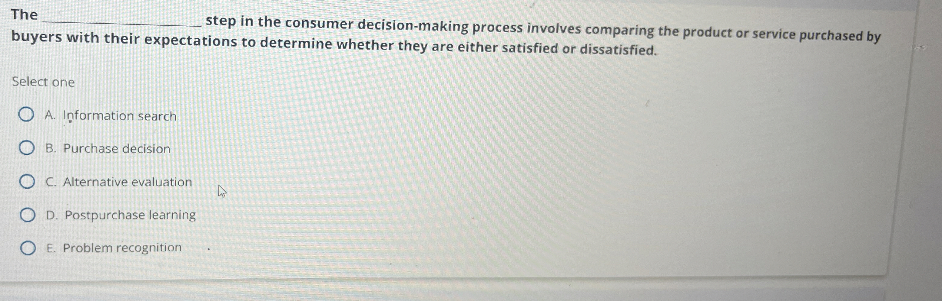  The q, step in the consumer decision-making process involves comparing the