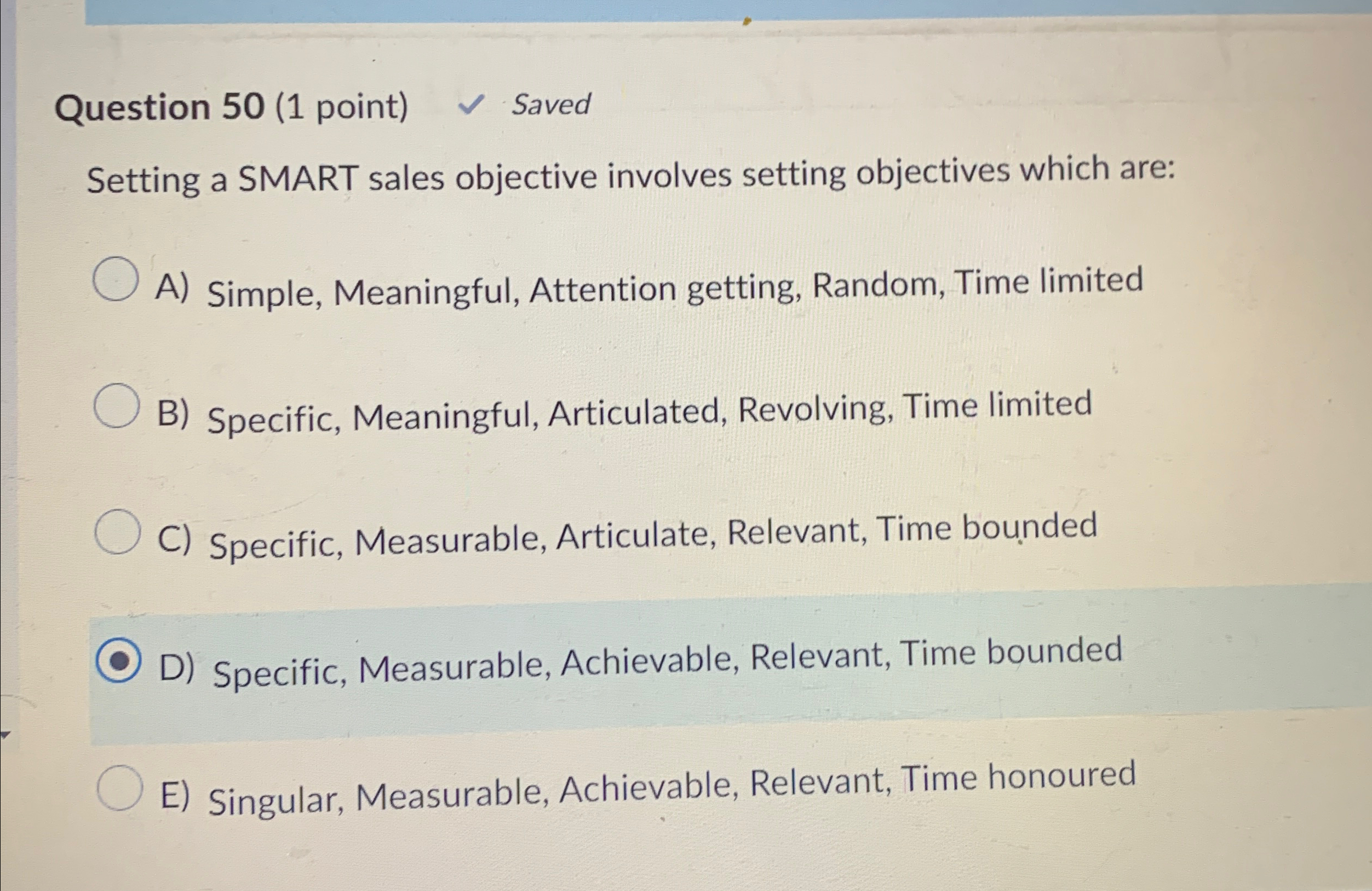  Question 50(1 point) Saved Setting a SMART sales objective involves setting