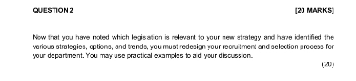  QUESTION2 [20 MARKS] Now that you have noted which legis ation