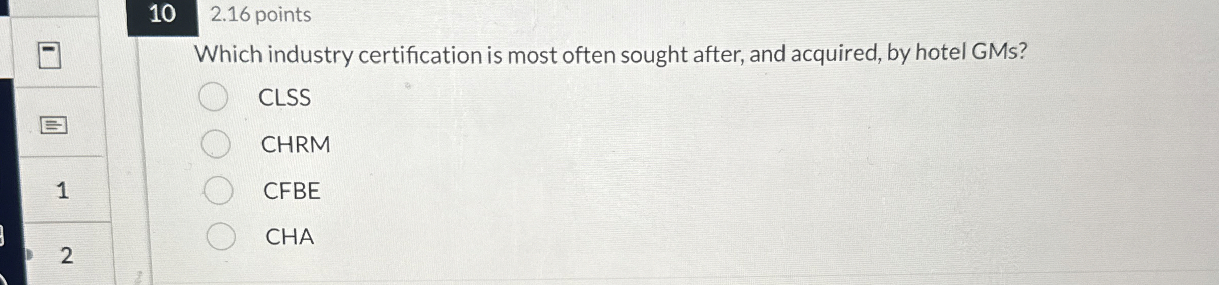  10 2.16 points Which industry certification is most often sought after,