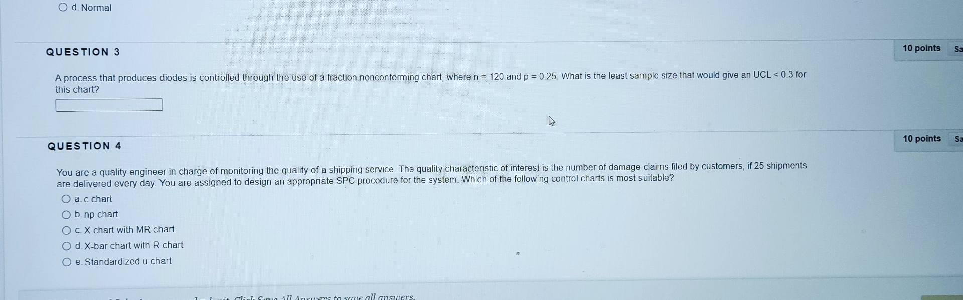  QUESTION 3 A process that produces diodes is controlled through the