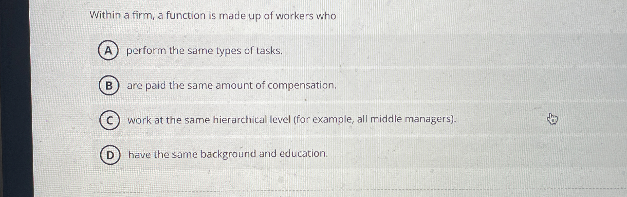  Within a firm, a function is made up of workers who