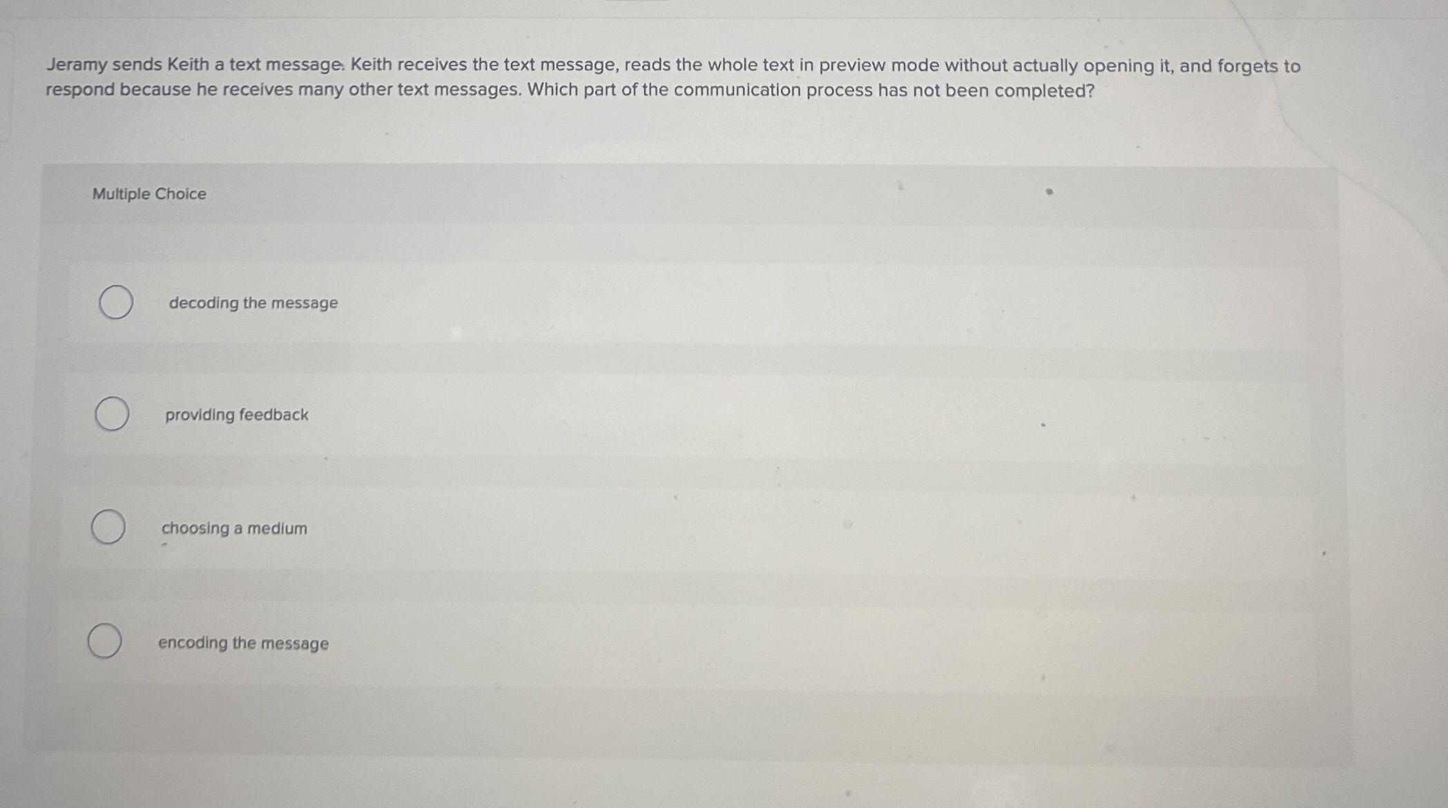  Jeramy sends Keith a text message. Keith receives the text message,