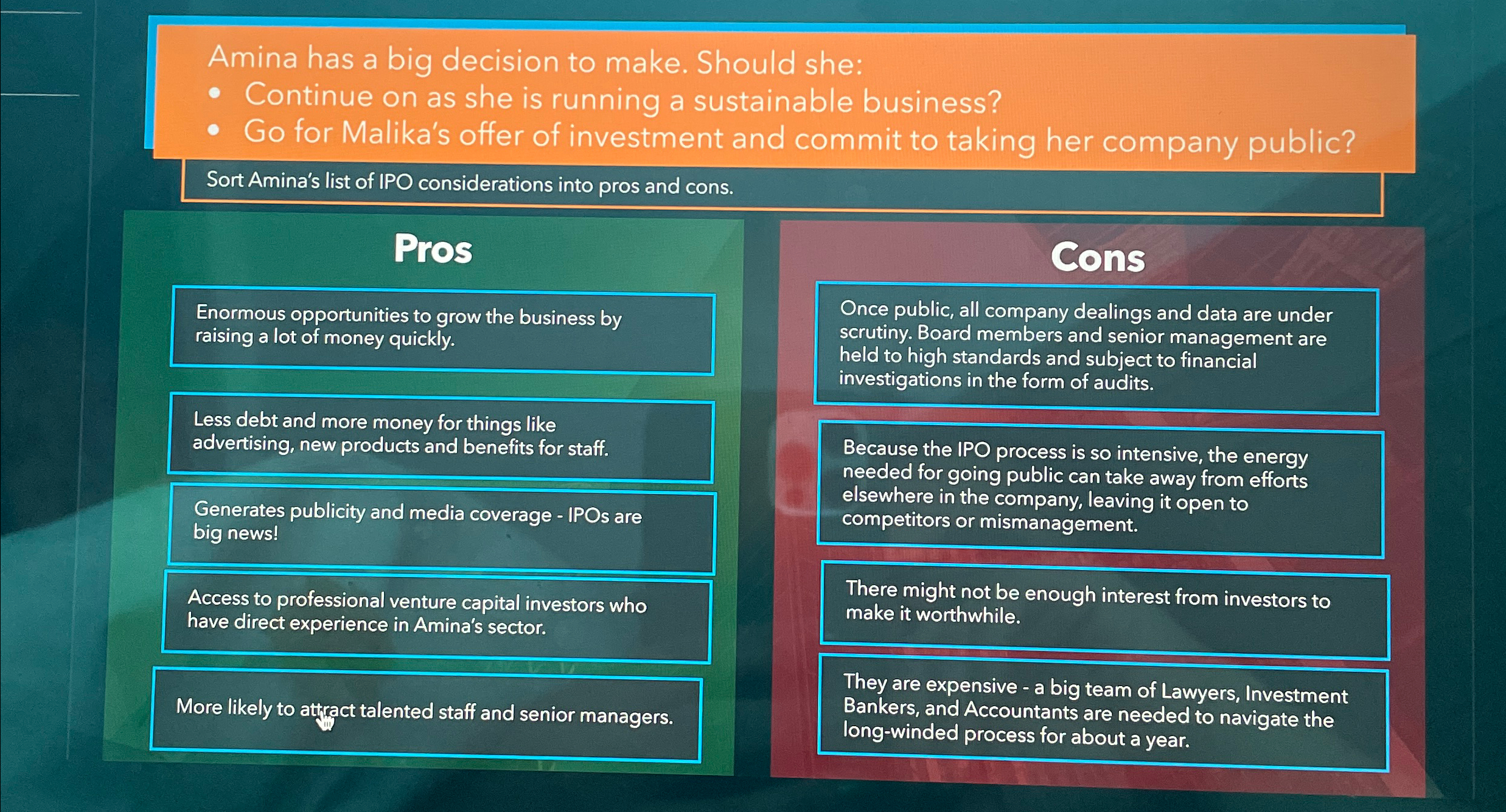  Amina has a big decision to make. Should she: Continue on