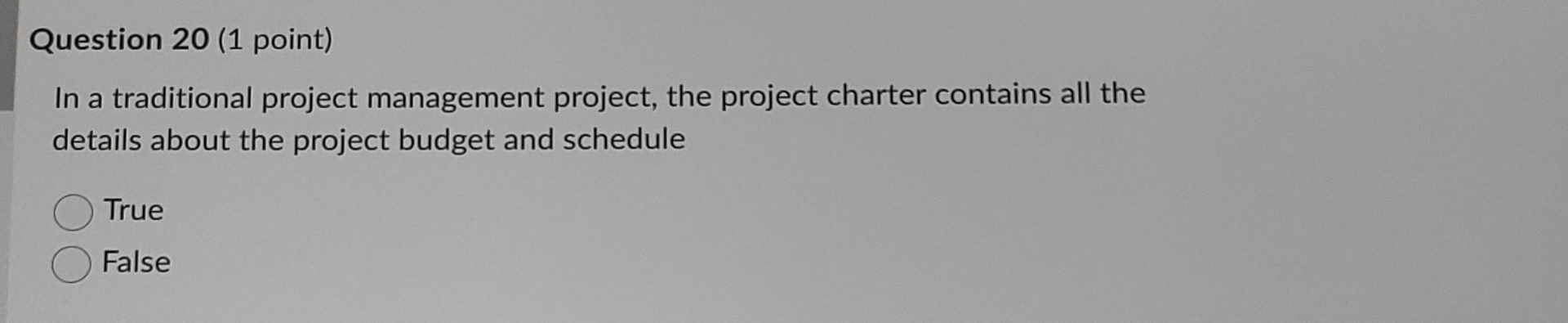  Question 20(1 point) In a traditional project management project, the project