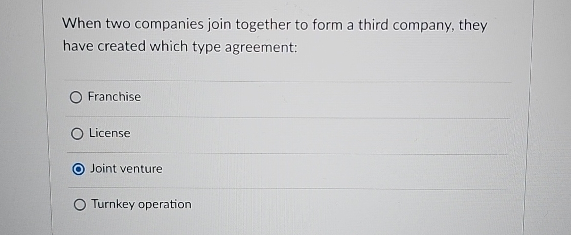  When two companies join together to form a third company, they