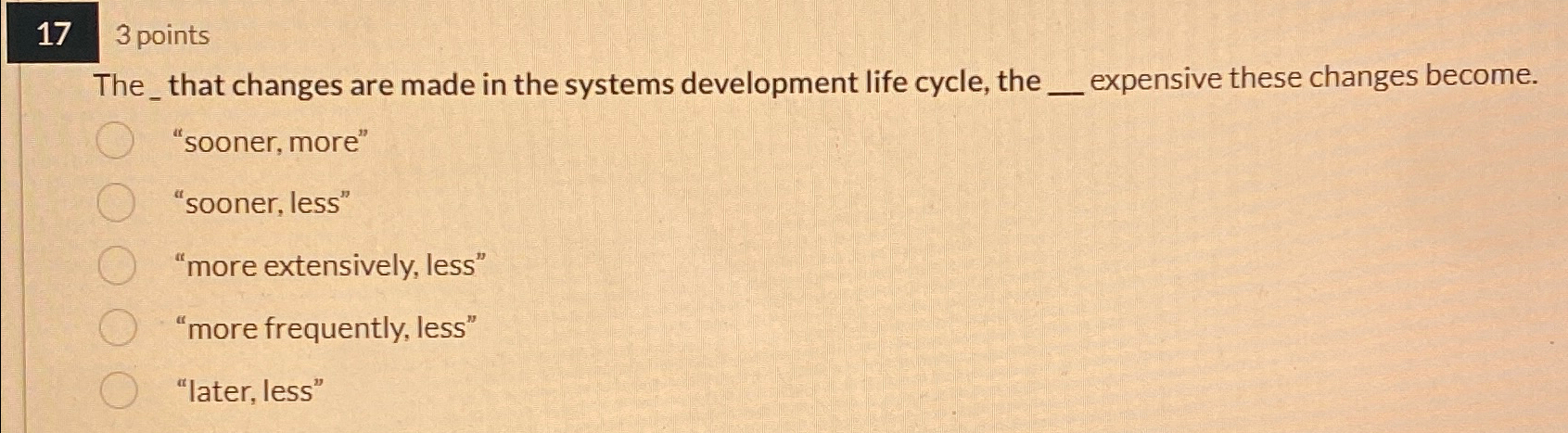  173 points The _ that changes are made in the systems