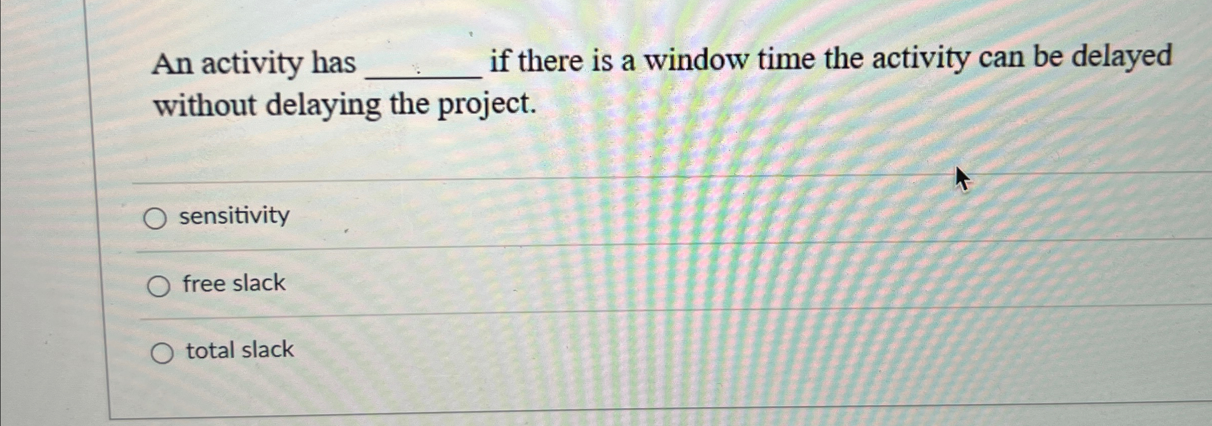  An activity has if there is a window time the activity