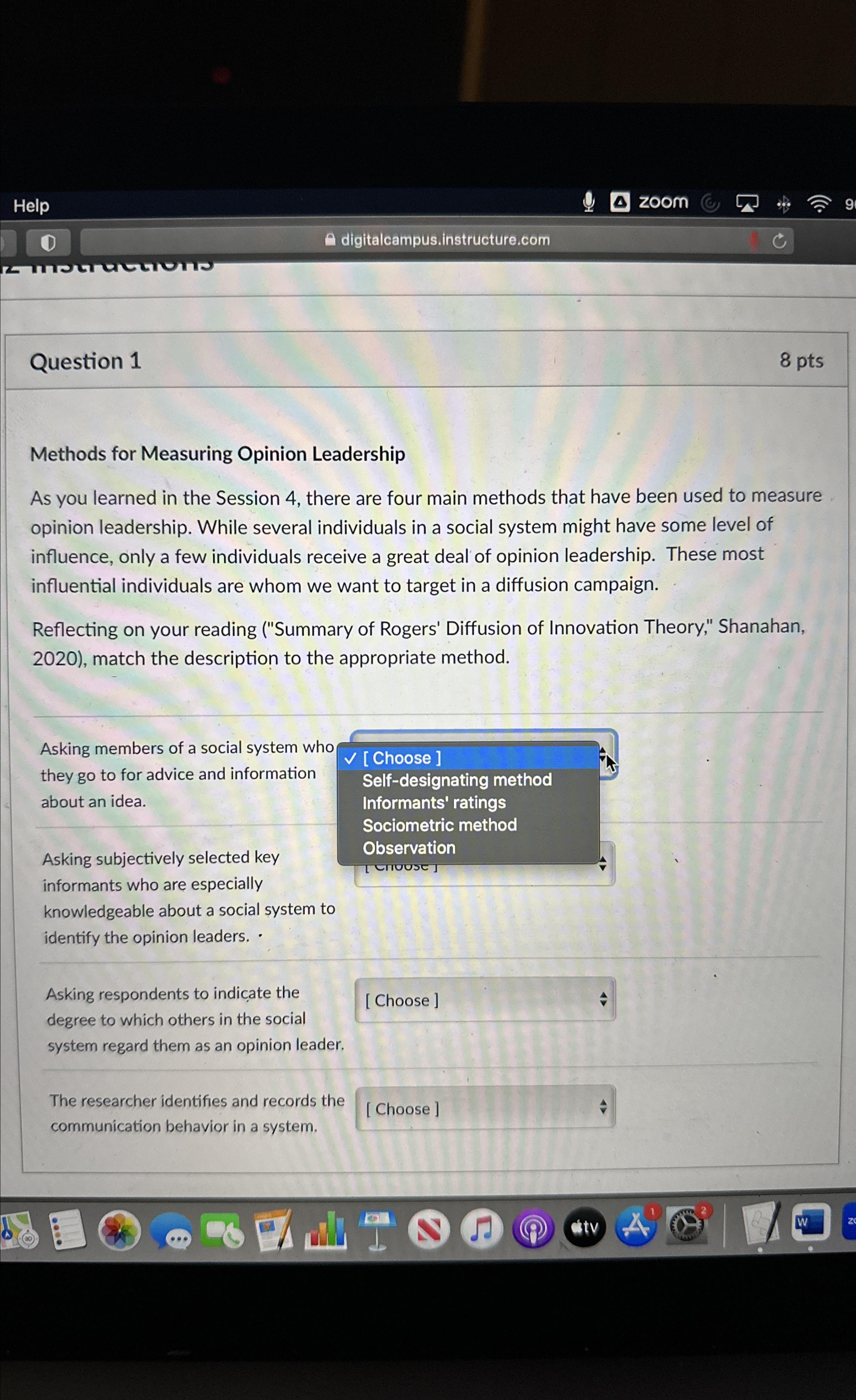  Help zoom digitalcampus.instructure.com Question 1 8 pts Methods for Measuring Opinion