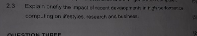  2.3 Explain briefly the impact of recent developments in high perfomance