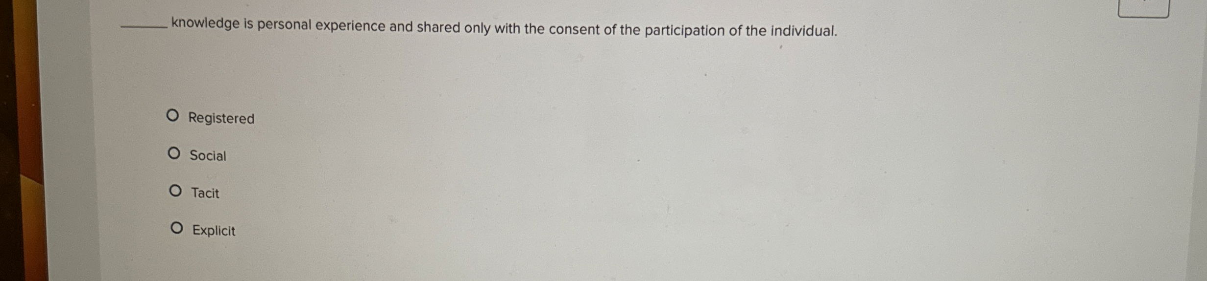  knowledge is personal experience and shared only with the consent of