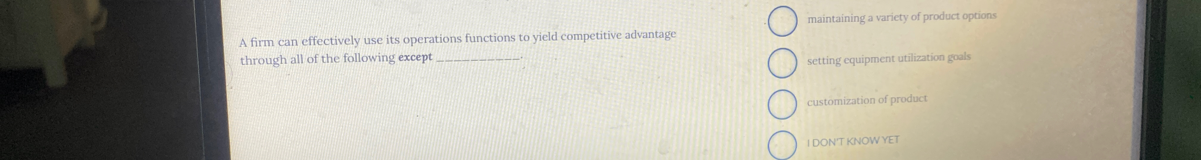  A firm can effectively use its operations functions to yield competitive