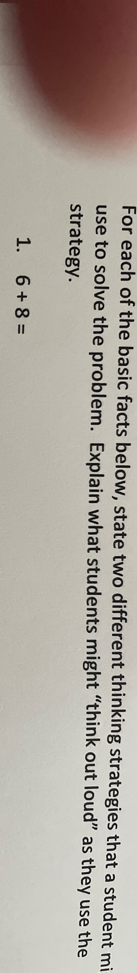  For each of the basic facts below, state two different thinking
