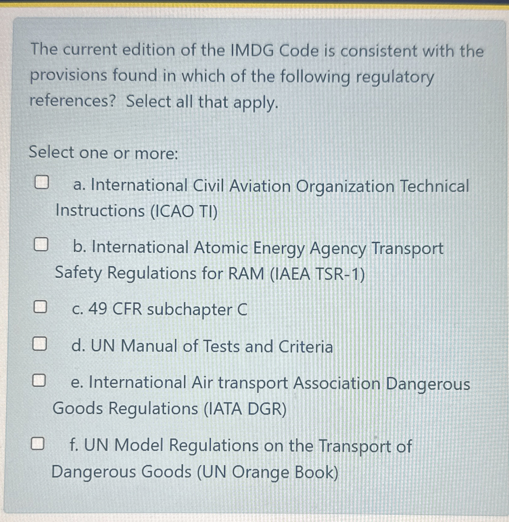  The current edition of the IMDG Code is consistent with the