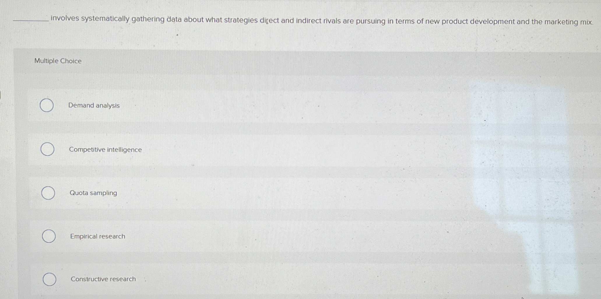  involves systematically gathering data about what strategies direct and indirect rivals
