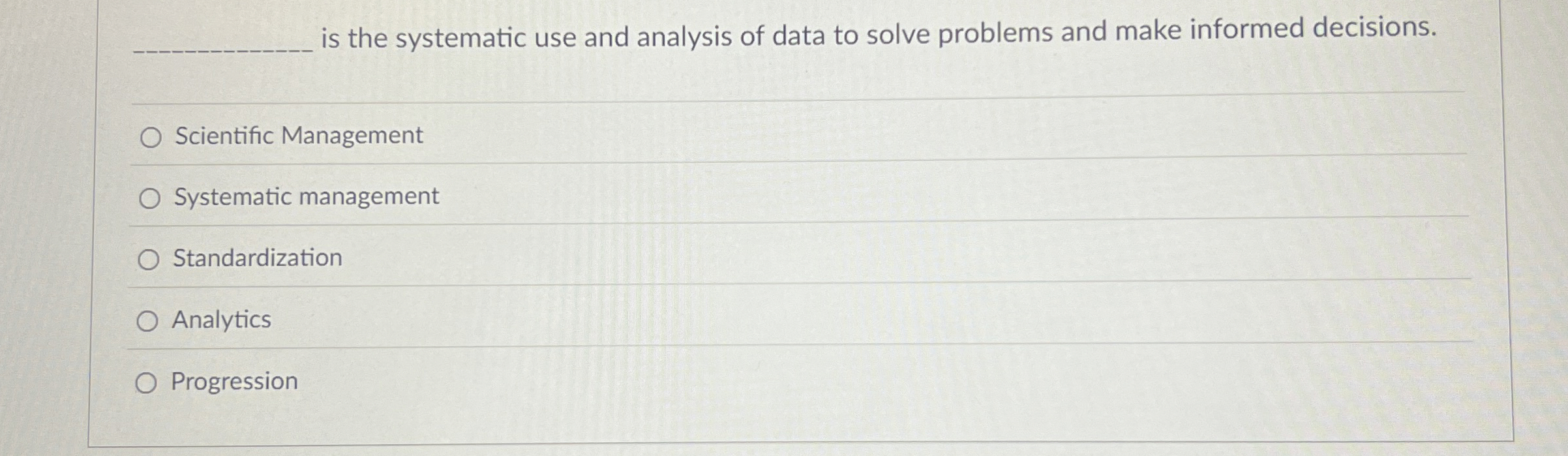  is the systematic use and analysis of data to solve problems