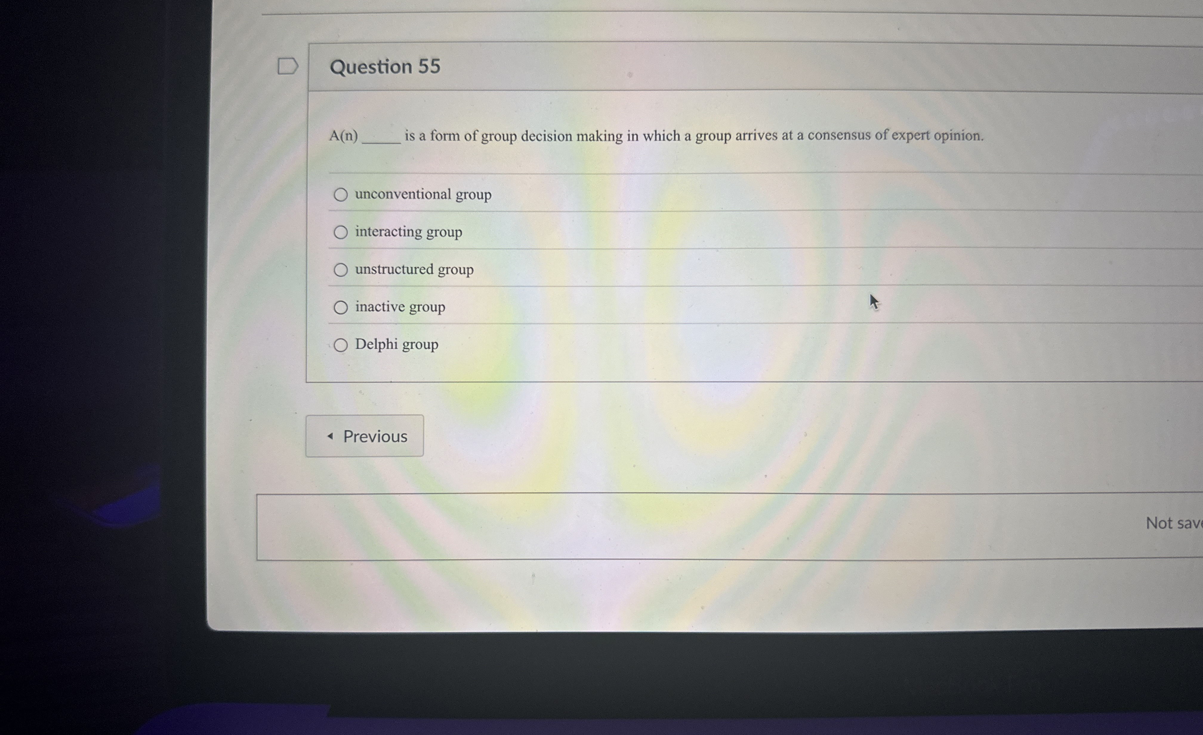  Question 55 A(n) is a form of group decision making in