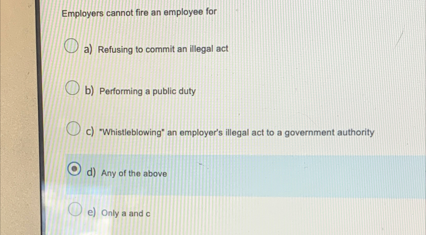  Employers cannot fire an employee for a) Refusing to commit an