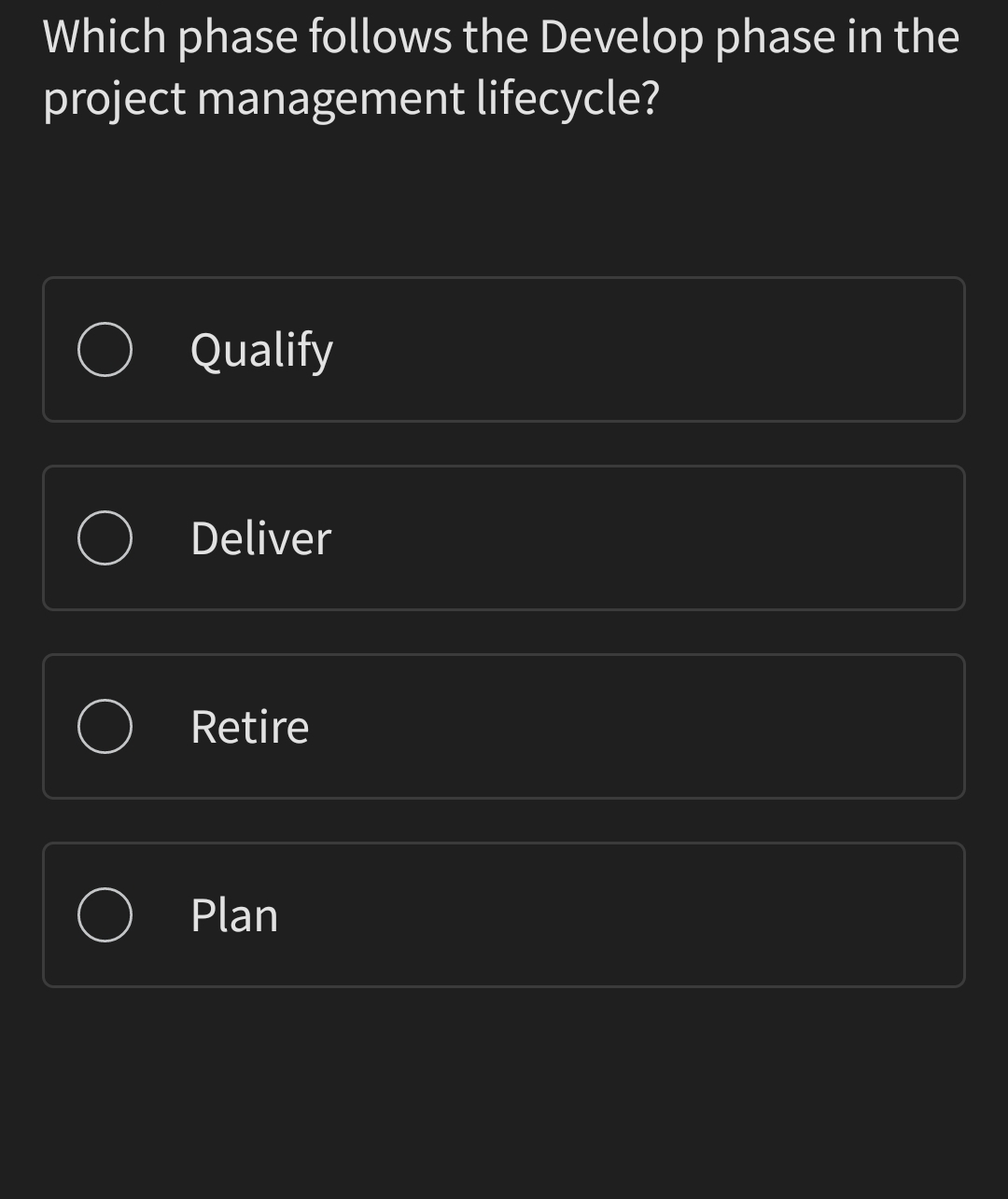  Which phase follows the Develop phase in the project management lifecycle?