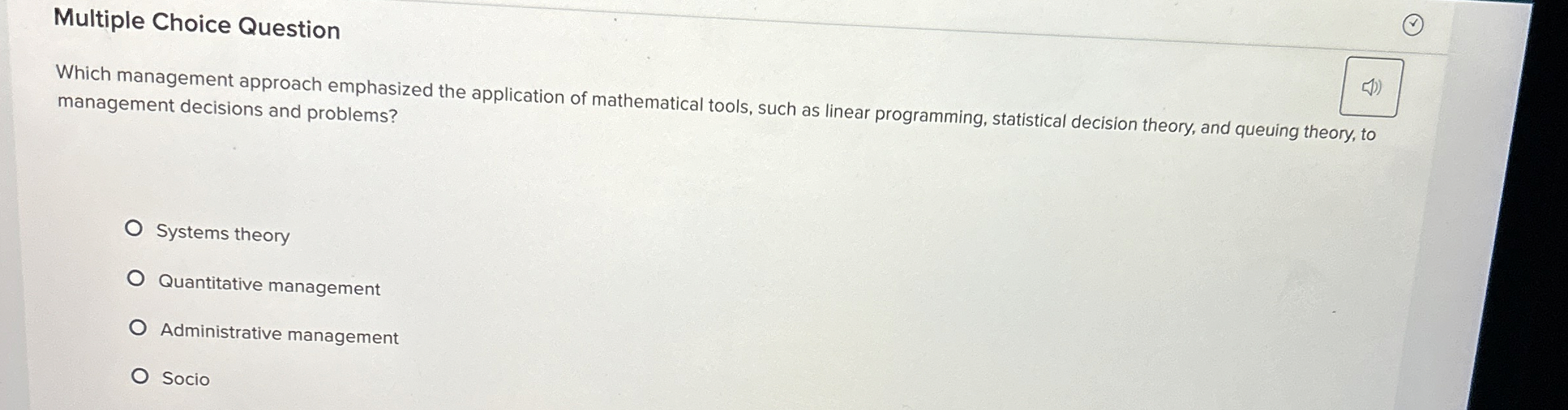  Multiple Choice Question Which management approach emphasized the application of mathematical