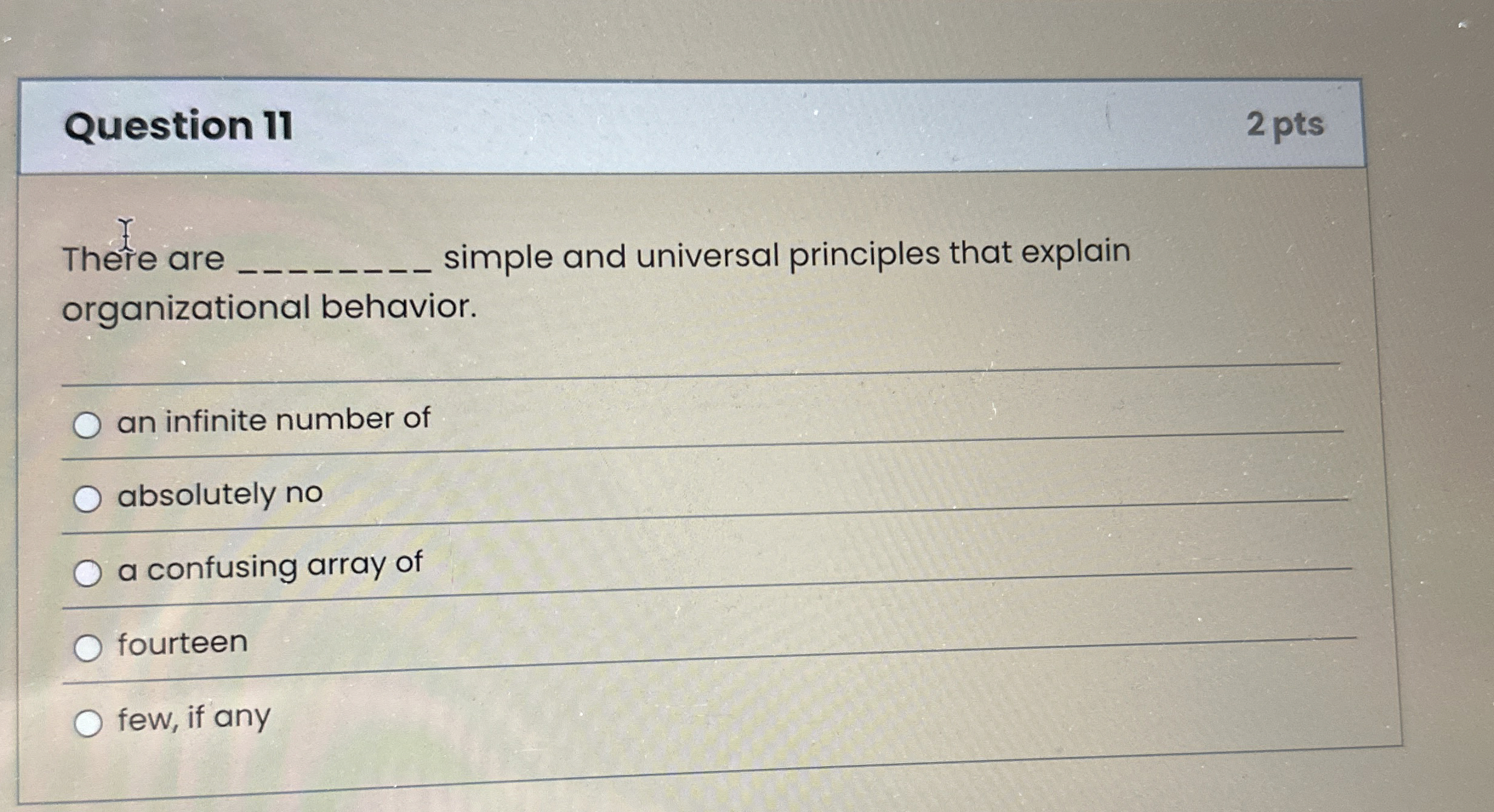  Question II 2 pts There are simple and universal principles that