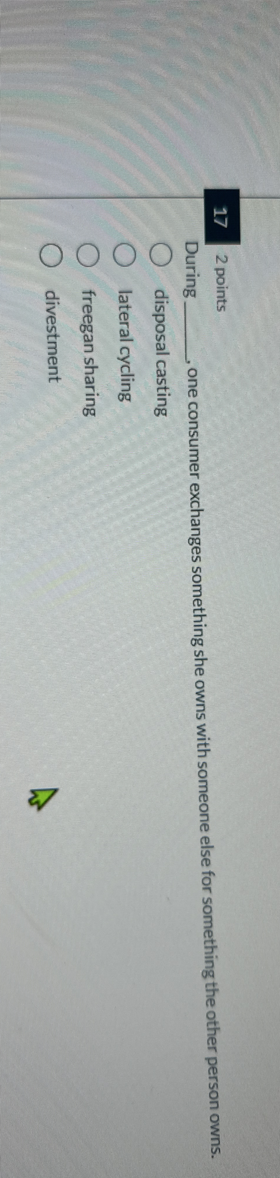  172 points Durin! one consumer exchanges something she owns with someone