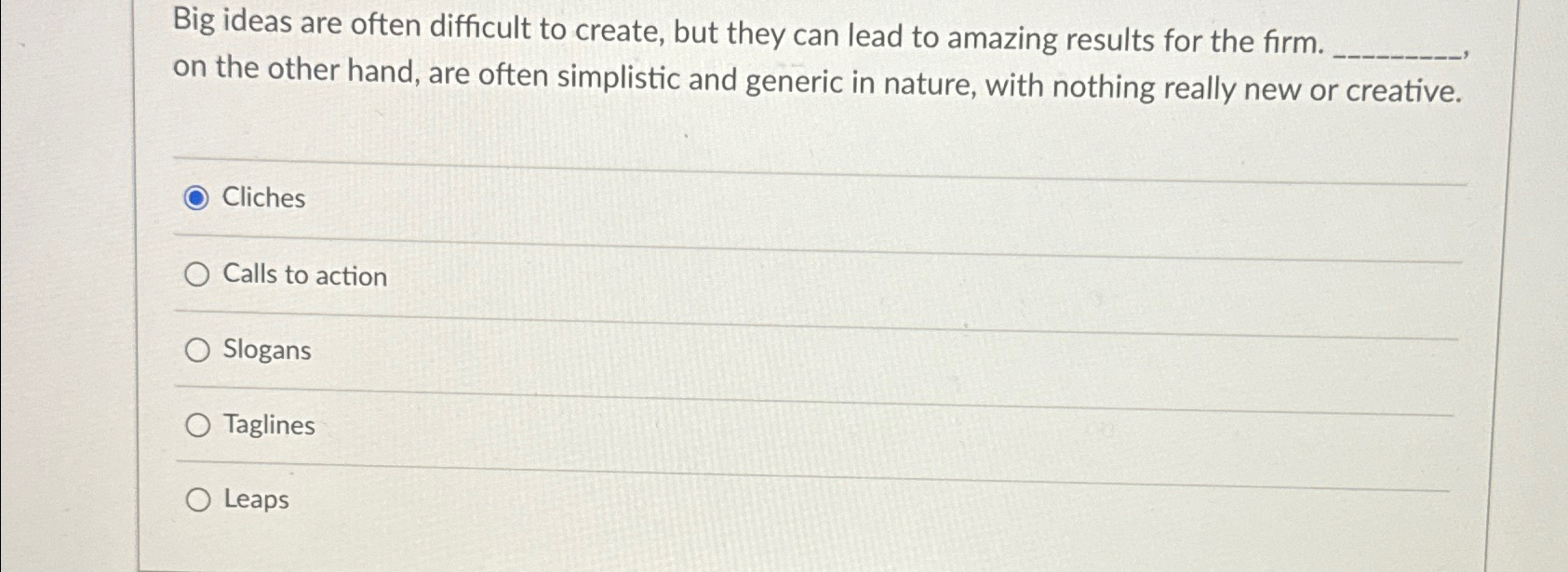  Big ideas are often difficult to create, but they can lead