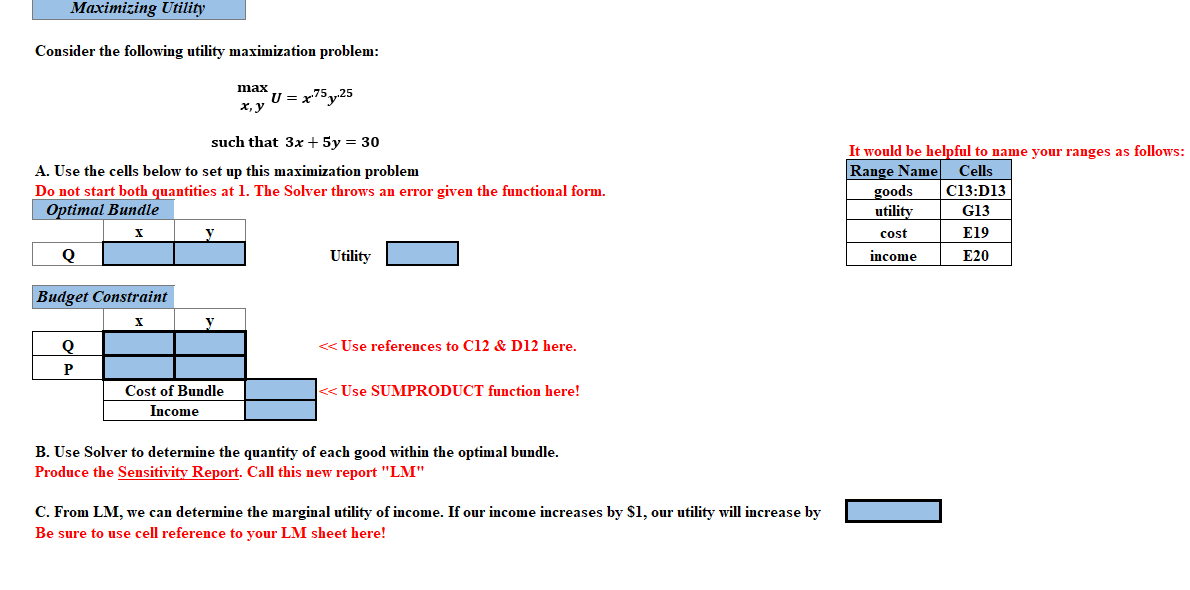  Consider the following utility maximization problem: maxx,yU=x.75y25 such that 3x+5y=30 A.