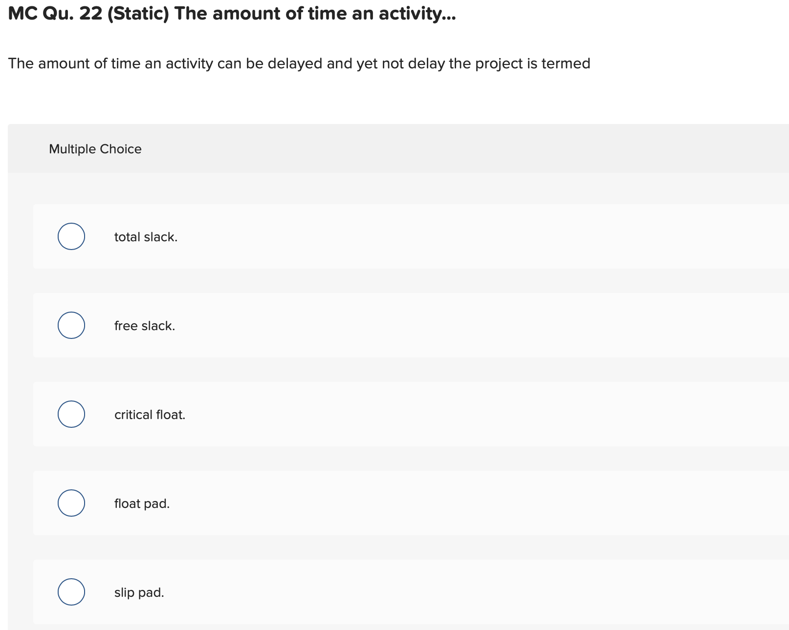  MC Qu.22(Static) The amount of time an activity... The amount of
