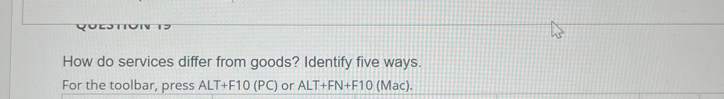  How do services differ from goods? Identify five ways. For the