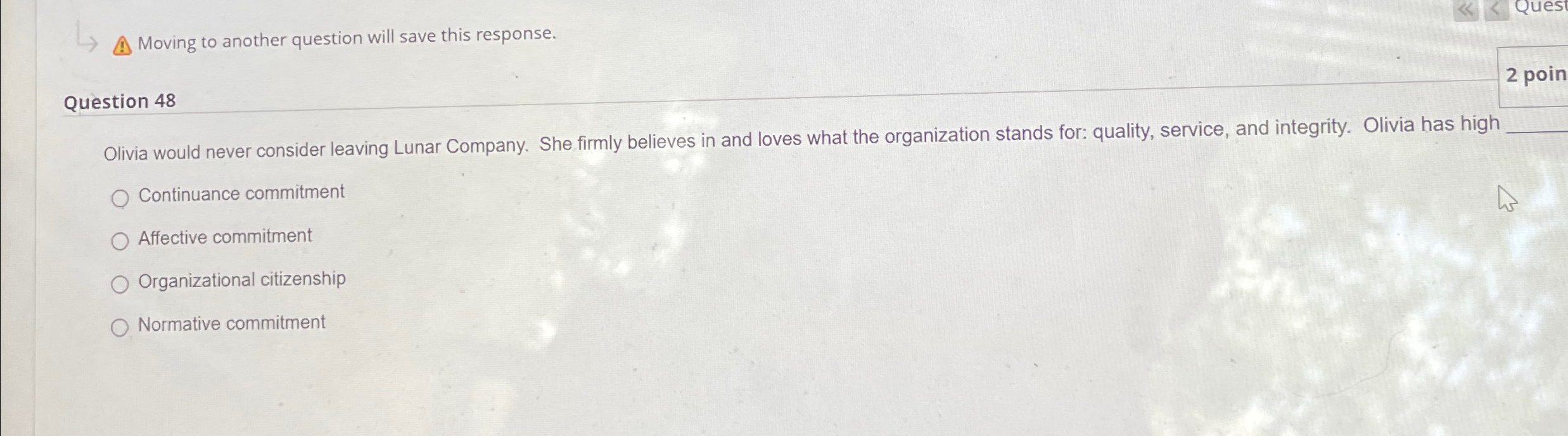  Moving to another question will save this response. Question 48 2