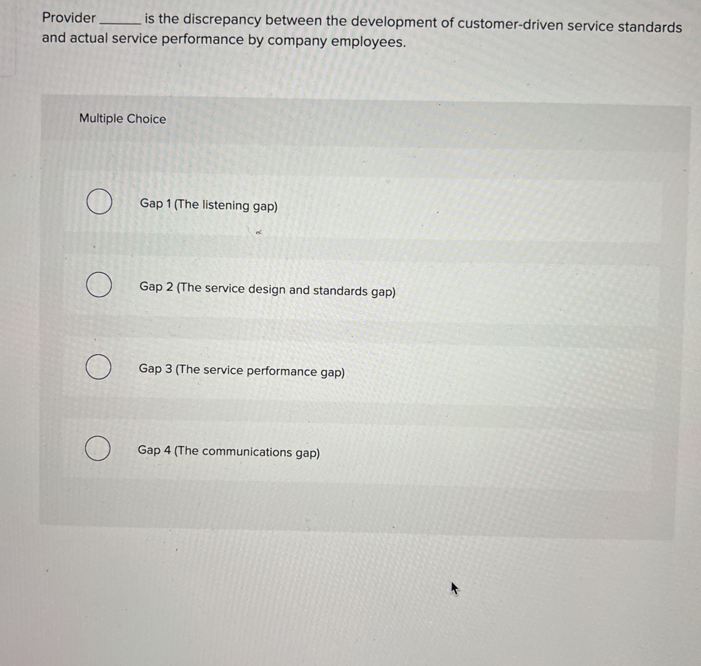  Provider is the discrepancy between the development of customer-driven service standards