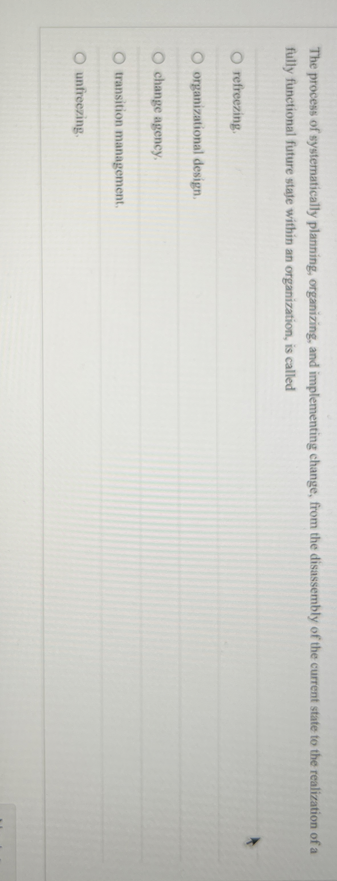  The process of systematically planning, organizing, and implementing change, from the