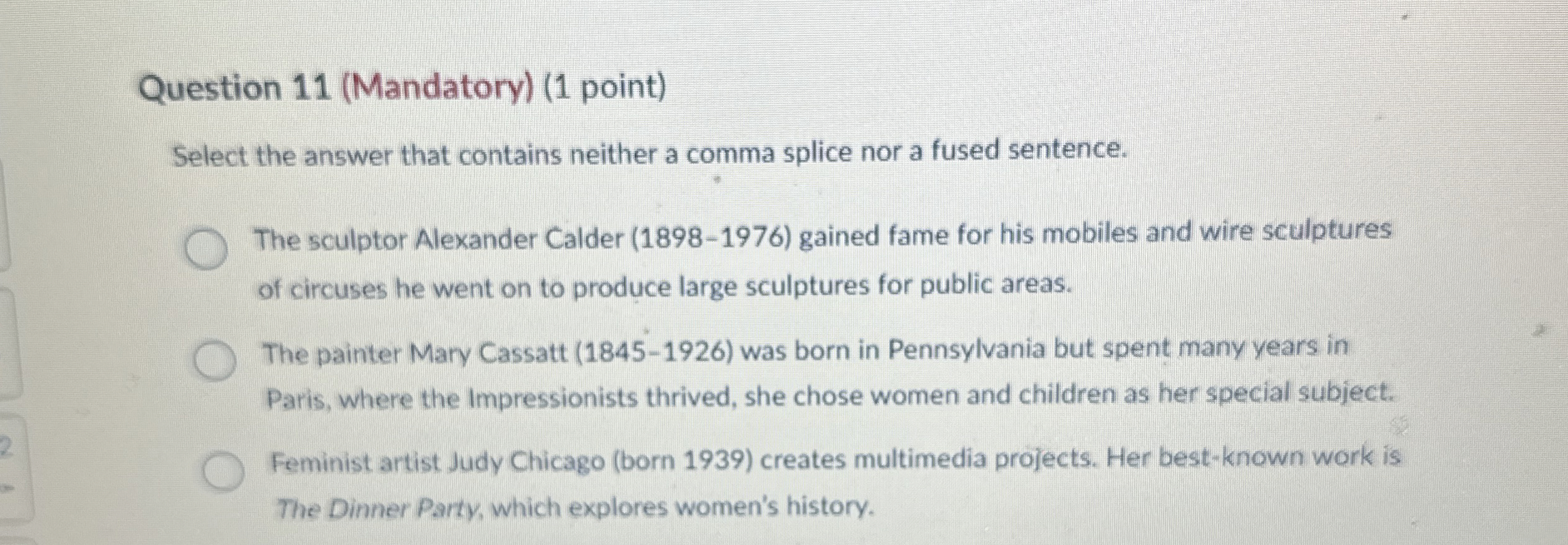  Question 11(Mandatory)(1 point) Select the answer that contains neither a comma