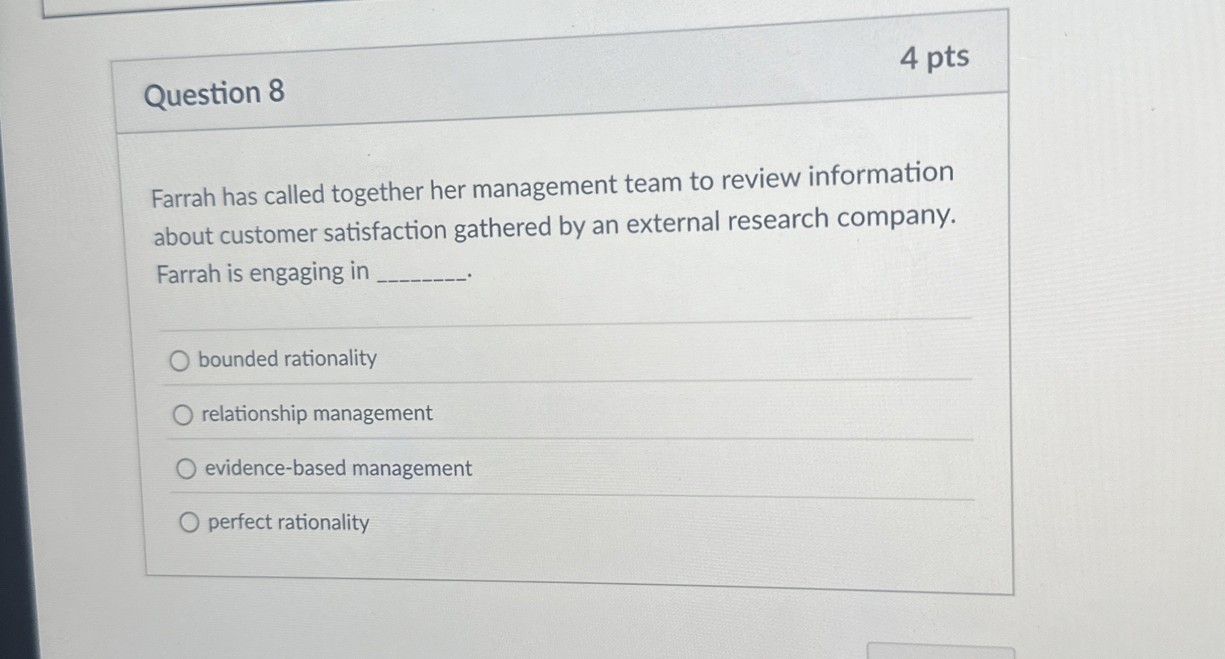  Question 8 4 pts Farrah has called together her management team