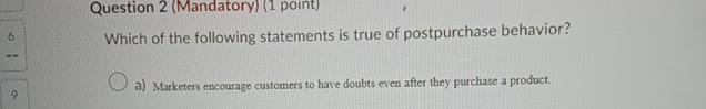  Question 2(Mandatory)(1 point) Which of the following statements is true of