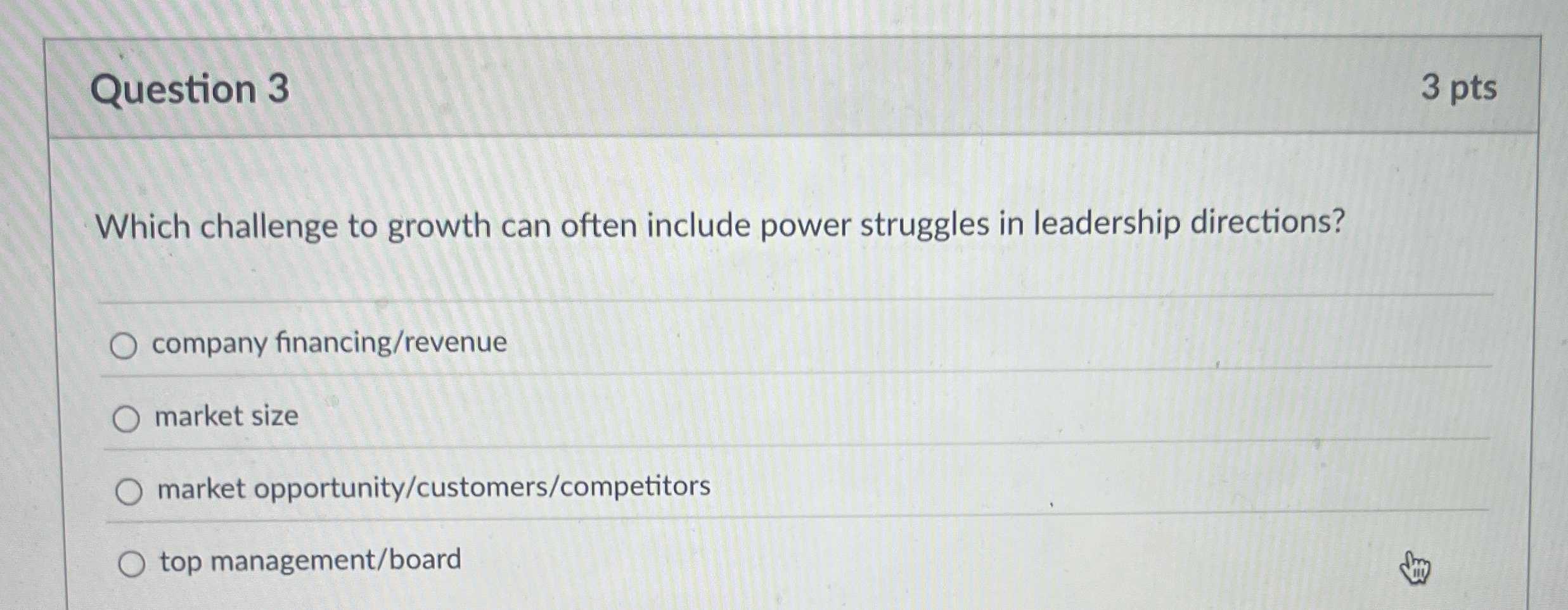  Question 3 Which challenge to growth can often include power struggles