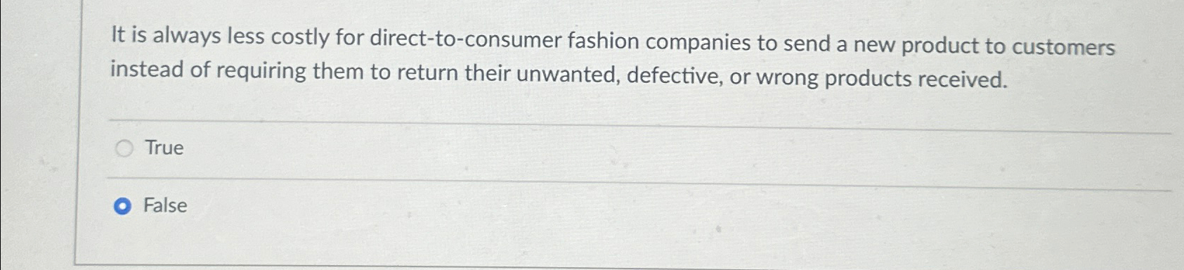  It is always less costly for direct-to-consumer fashion companies to send