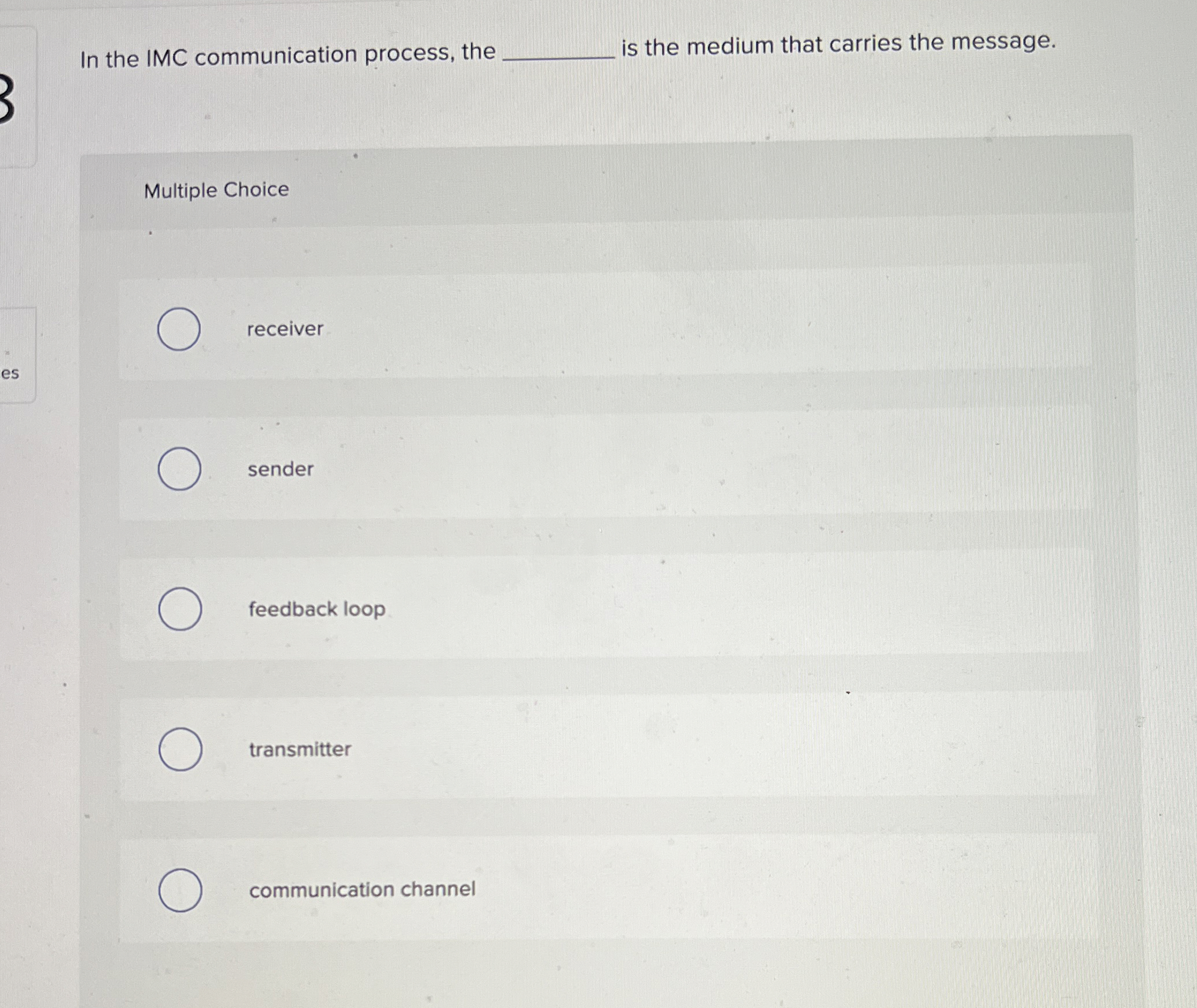  In the IMC communication process, the is the medium that carries