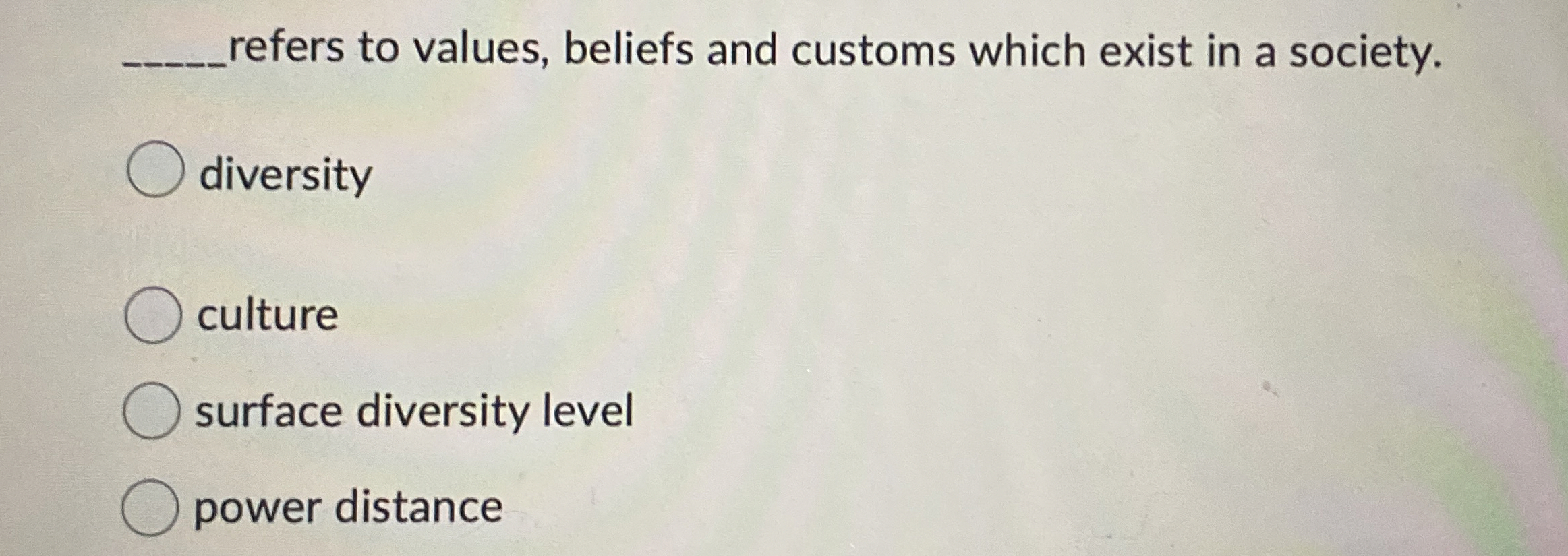  q, refers to values, beliefs and customs which exist in a