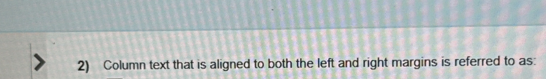  Column text that is aligned to both the left and right