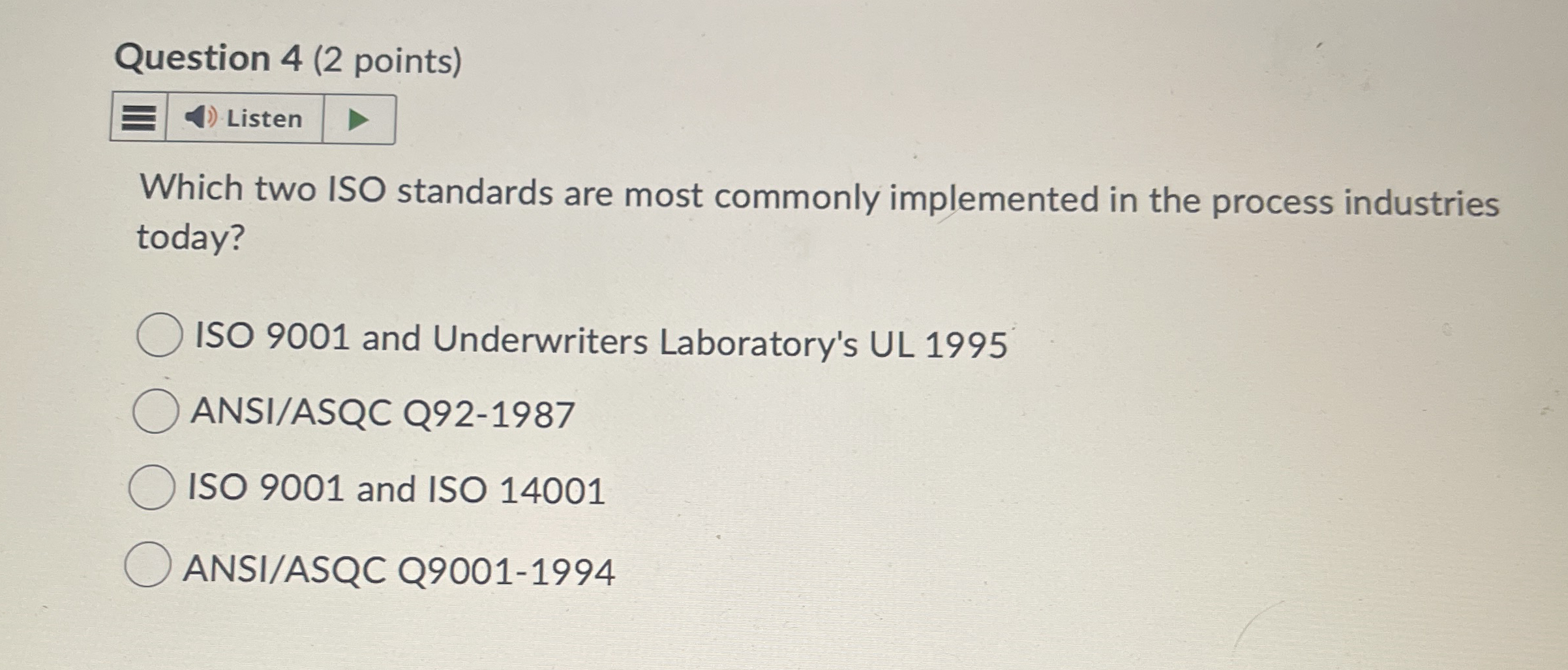  Question 4(2 points) Which two ISO standards are most commonly implemented