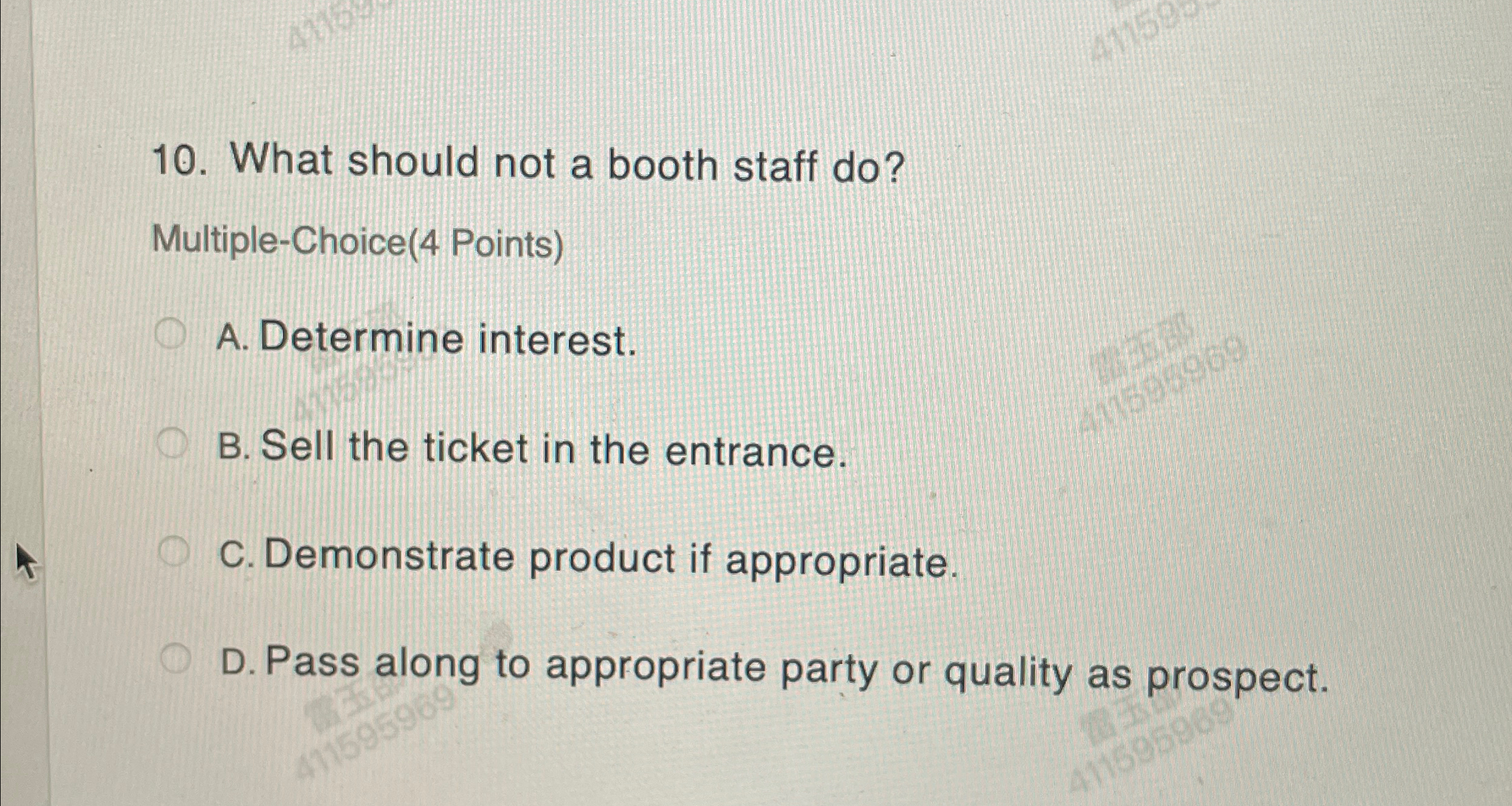  What should not a booth staff do? Multiple-Choice(4 Points) A. Determine