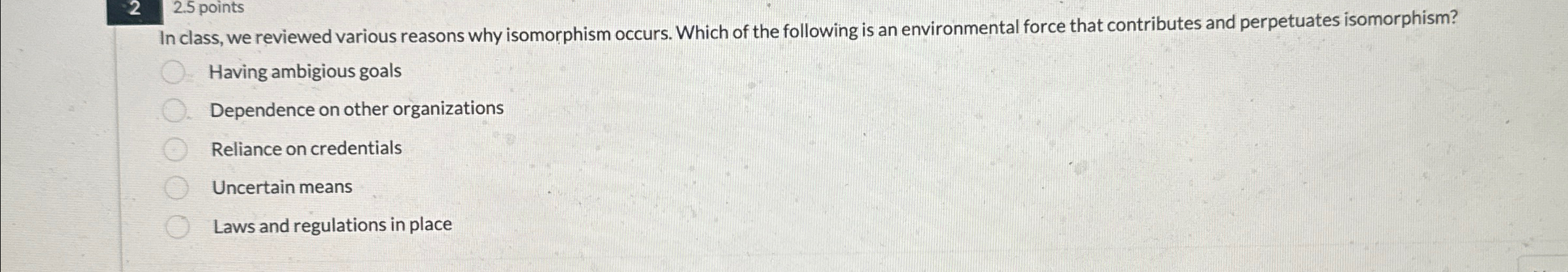  2,2.5 points In class, we reviewed various reasons why isomorphism occurs.