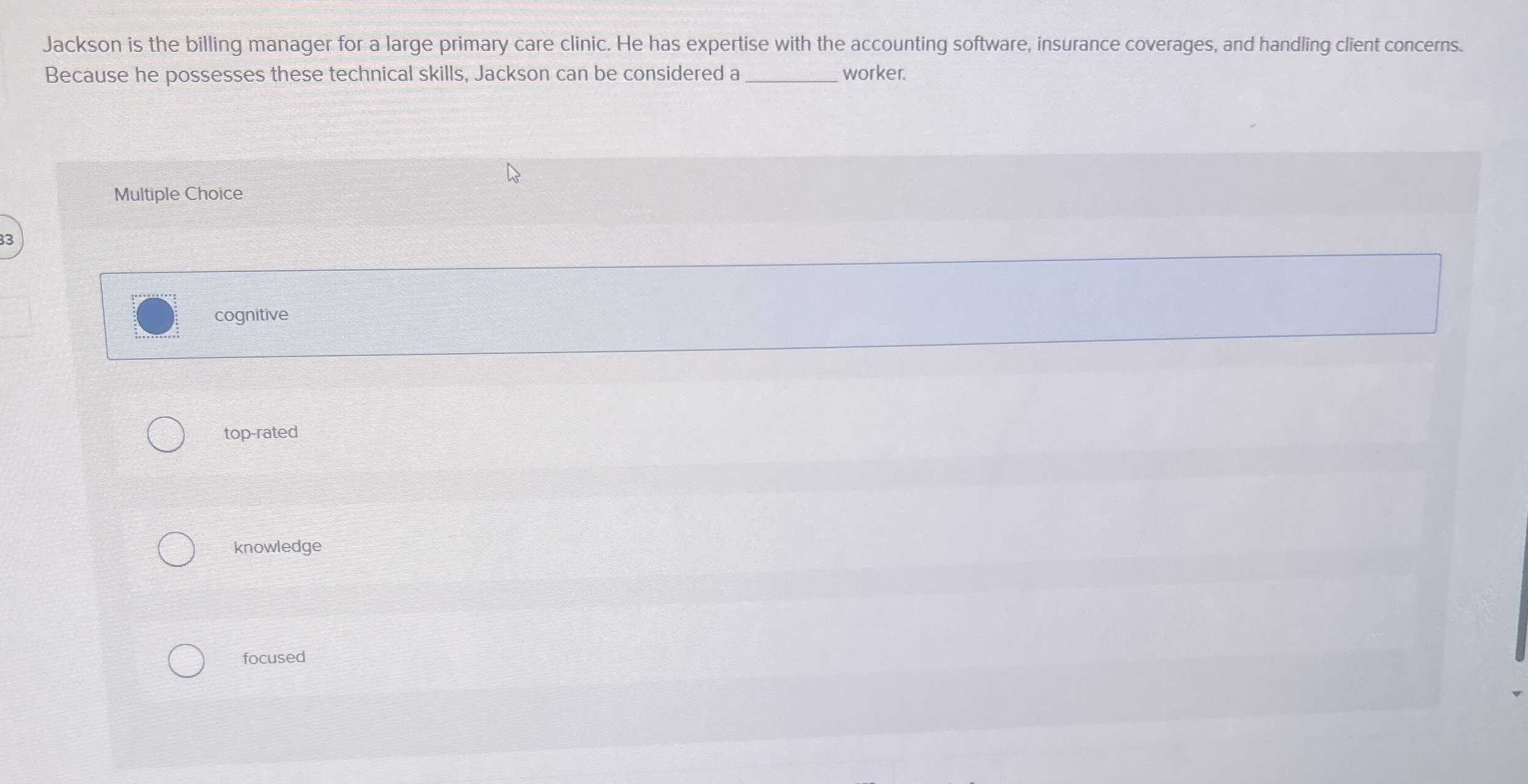  Jackson is the billing manager for a large primary care clinic.