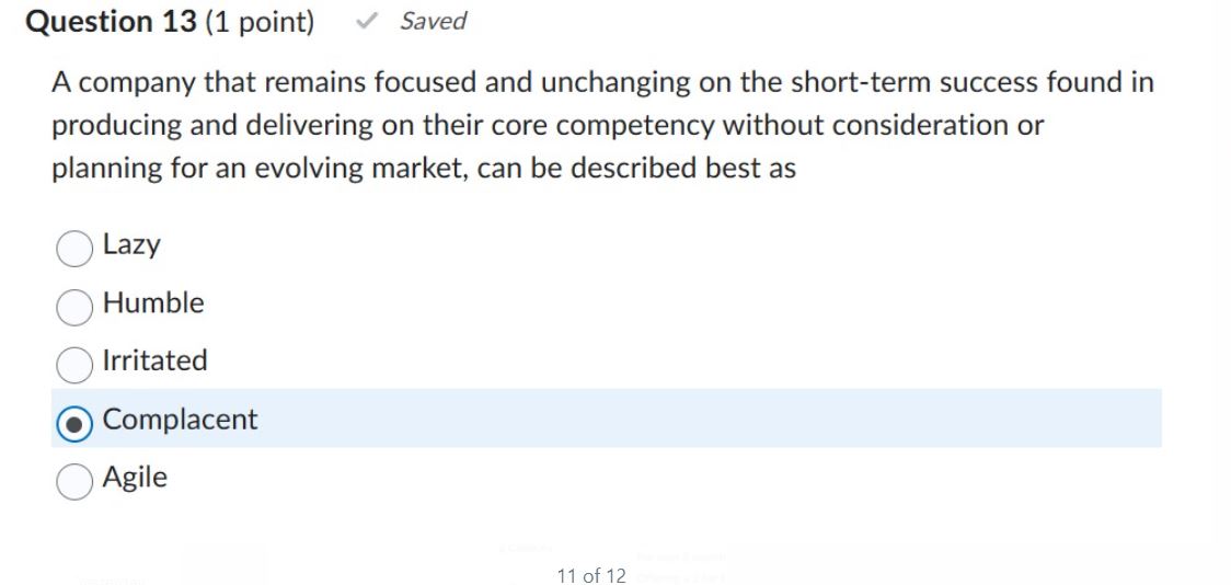  Question 13(1 point) Saved A company that remains focused and unchanging