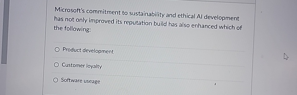  Microsoft's commitment to sustainability and ethical Al development has not only