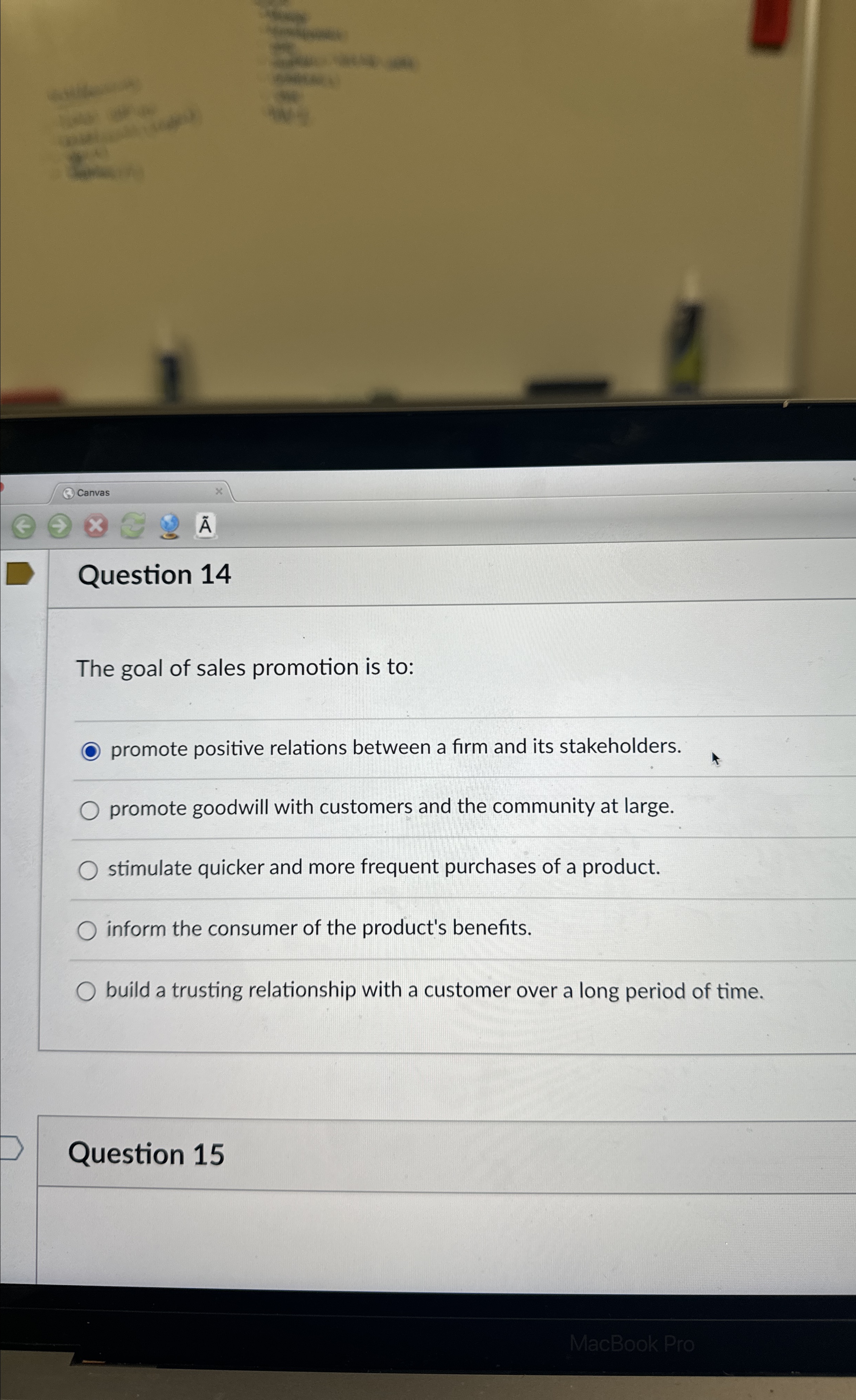  Canvas tilde(A) Question 14 The goal of sales promotion is to: