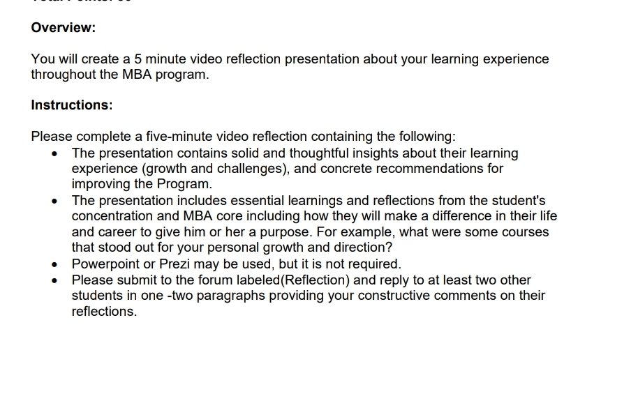  Overview: You will create a 5 minute video reflection presentation about